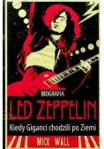 Led Zeppelin. Kiedy Giganci chodzili po Ziemi