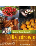 Na zdrowie 15 przepisów na dobry początek