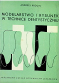 Modelarstwo i rysunek w technice dentystycznej