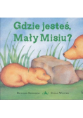 Gdzie jesteś Mały Misiu