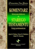 Komentarz historyczno-kulturowy do Starego Testamentu księgi protokanoniczne