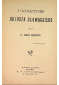 Pamiętnik Juliusza Słowackiego 1901 r.