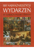 101 najważniejszych wydarzeń w dziejach Polski i świata