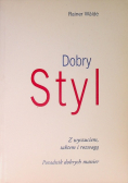 Dobry styl Z wyczuciem, taktem i rozwagą Poradnik dobrych manier