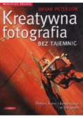 Kreatywna fotografia bez tajemnic