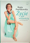Życie jest wolnością Autobiografia