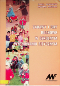 Zabawy i gry ruchowe w szkolnym wychowaniu fizycznym
