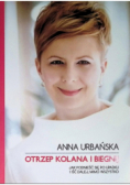 Otrzep kolana i biegnij Jak podnieść się po upadku i iść dalej mimo wszystko
