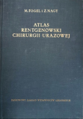 Atlas rentgenowski chirurgii  urazowej