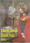 O świętej Jadwidze Królowej Polski mówią...