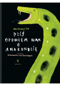 Dziś opowiem wam o anakondzie