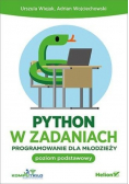 Python w zadaniach Programowanie dla młodzieży