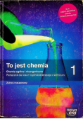 To jest chemia 1 Chemia ogólna i nieorganiczna Podręcznik dla liceum i technikum Zakres rozszerzony