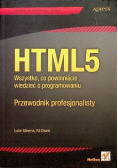 HTML5. Wszystko, co powinniście wiedzieć o programowaniu. Przewodnik profesjonalisty