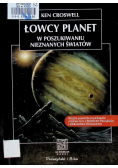 Łowcy planet w poszukiwaniu nieznanych światów