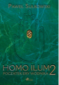 Homo Ilum 2 Początek ery wodnika