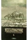 Wizje alternatywne Antologia polskiej fantastyki Tom 6