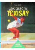 Jak grać w tenisa