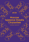 Mroczne tajemnice Osiedla Chryzantem