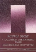 Rozwój osoby w Kazimierza Dąbrowskiego teorii dezintegracji pozytywnej