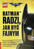 LEGO and reg Batman Movie Batman radzi jak być fajnym