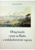 Obieg książki i prasy na Śląsku  a wielokulturowość regionu