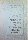 Przemiany społeczne w Królestwie Polskim 1815 - 1864