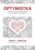 Optymistka poradnik pozytywnego myślenia w chorobach serca kobiet