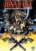 Jonah Hex Tom 8 Wojna sześciostrzałowców