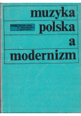Muzyka polska a modernizm