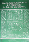 Środkowoeuropejskie dziedzictwo świętego Wojciecha