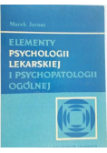 Elementy psychologii lekarskiej i psychopatologii ogólnej