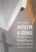 Autyzm u dzieci. Diagnoza, klasyfikacja, etiologia