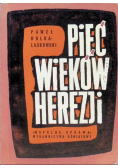 Pięć wieków herezji