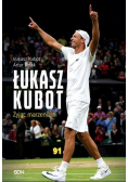 Łukasz Kubot Żyjąc marzeniami