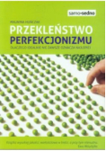 Przekleństwo perfekcjonizmu