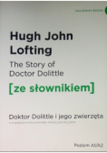 The Story of Doctor Dolittle ze słownikiem Doktor Dolittle i jego zwierzęta z podręcznym słownikiem angielsko - polskim
