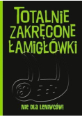 Totalnie zakręcone łamigłówki nie dla leniwców!