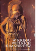 W kręgu wielkich humanistów