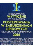 Kieszonkowe wytyczne PTL / KLRwP / PTK postępowania w zaburzeniach lipidowych dla lekarzy rodzinnych 2016