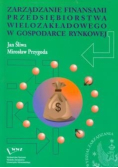 Zarządzanie finansami przedsiębiorstwa  wielozakładowego w gospodarce rynkowej
