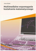 Multimedialne wspomaganie kształcenia matematycznego