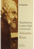 Aksjologiczny wymiar religii w twórczości Aleksandra Mienia plus autograf
