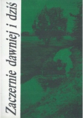 Zaczernie dawniej i dziś