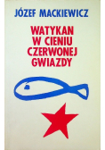 Watykan w cieniu czerwonej gwiazdy