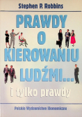 Prawdy o kierowaniu ludźmi i tylko prawdy
