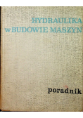 Hydraulika w budowie maszyn Poradnik