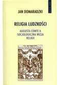 Religia ludzkości Augusta Comte'a socjologiczna wizja religii