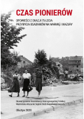 Czas Pionierów Opowieści z okazji 75-lecia przybycia osadników na Warmię i Mazury