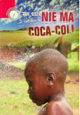 Tam gdzie nie ma coca coli